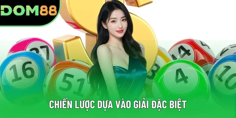 Chiến lược dựa vào giải đặc biệt Chiến lược dựa vào giải đặc biệt