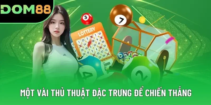 Một vài thủ thuật đặc trưng để chiến thắng Một vài thủ thuật đặc trưng để chiến thắng