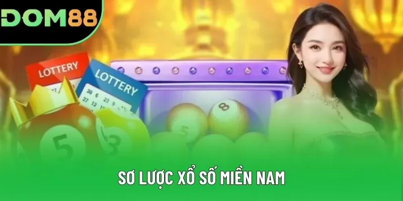 Sơ lược xổ số miền nam Sơ lược xổ số miền nam