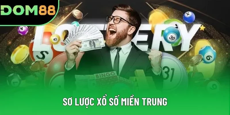 Sơ lược xổ số miền Trung Sơ lược xổ số miền Trung
