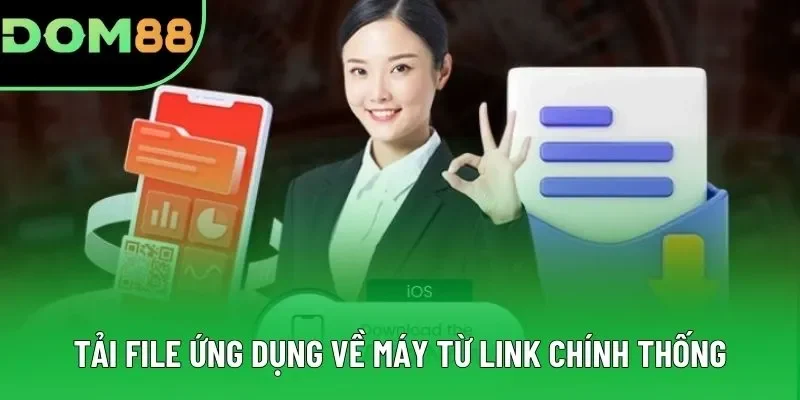 Tải file ứng dụng về máy từ link chính thống Tải file ứng dụng về máy từ link chính thống